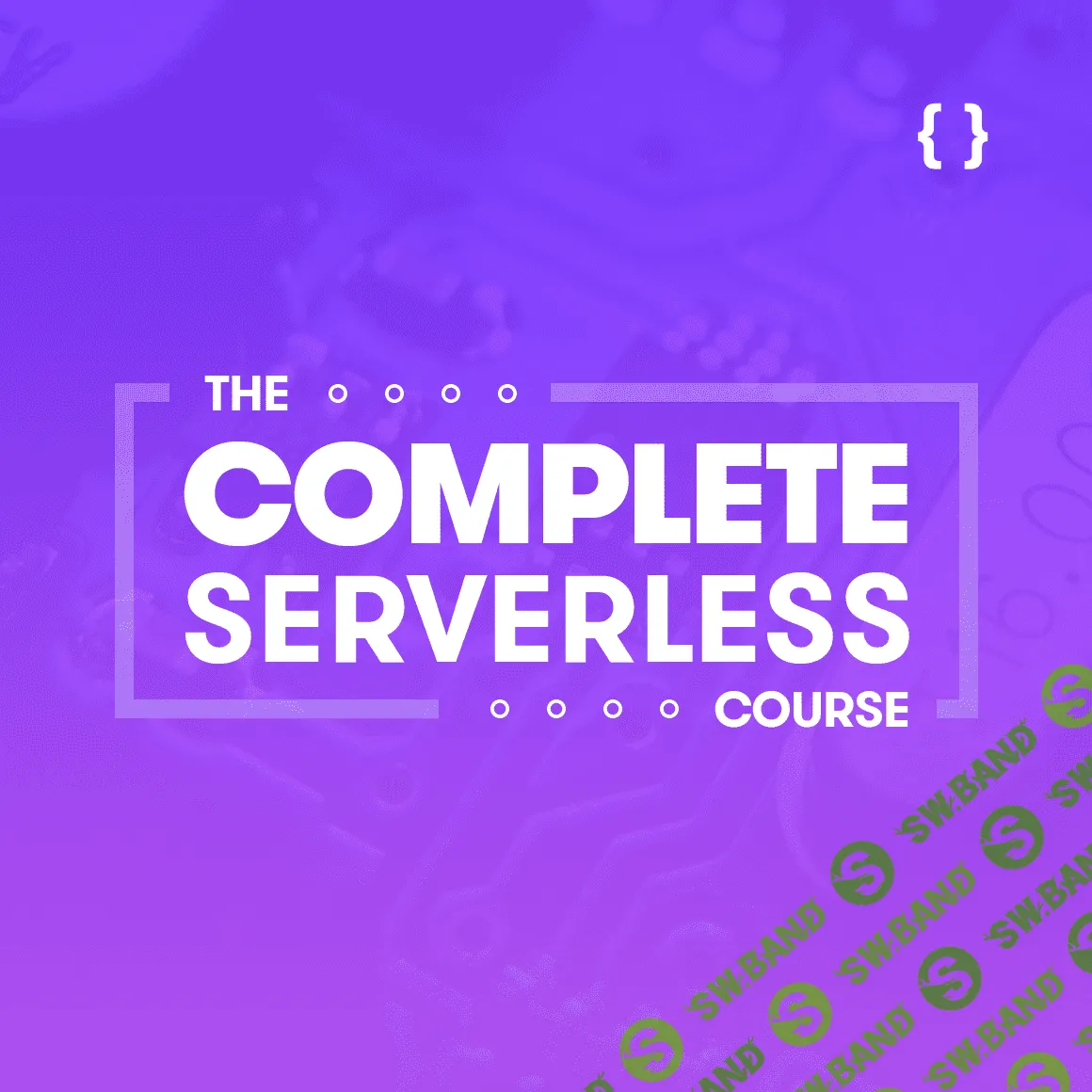 [acloud.guru] The Complete Serverless Course