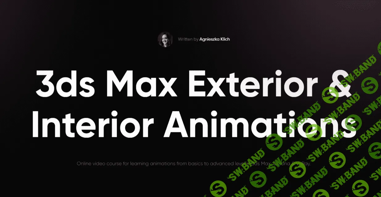 [Agnieszka Klich] 3ds Max Exterior & Interior Animations (2023)