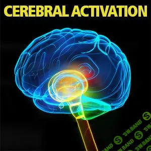 Cerebral Activation - Церебральная активация - IDOSER (бинаурал)