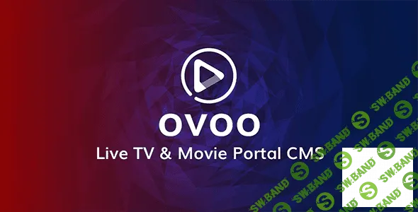 [CodeCanyon] OVOO v3.0.3 NULLED - система управления видеоконтентом