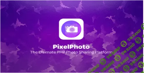 [codecanyon] PixelPhoto v1.4.2 NULLED - платформа социальной сети (2022)