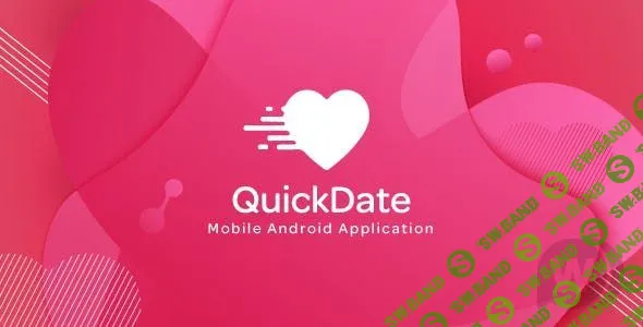 [CodeCanyon] QuickDate Android v1.2 - Android приложение для сайта знакомств QuickDate