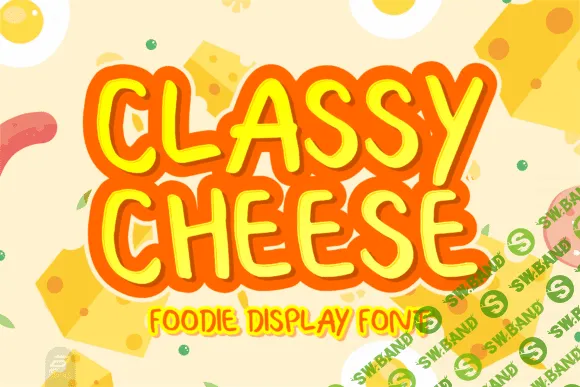 [Creativefabrica] Classy Cheese Font (2021)