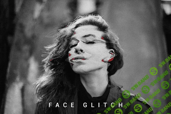 [Creativemarket] Face Glitch FX