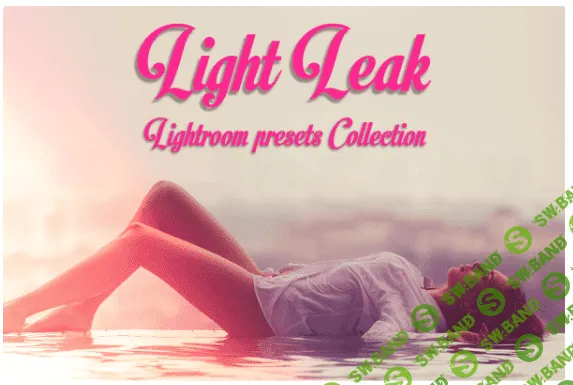 [creativemarket] Light Leak Lightroom Presets (2019)