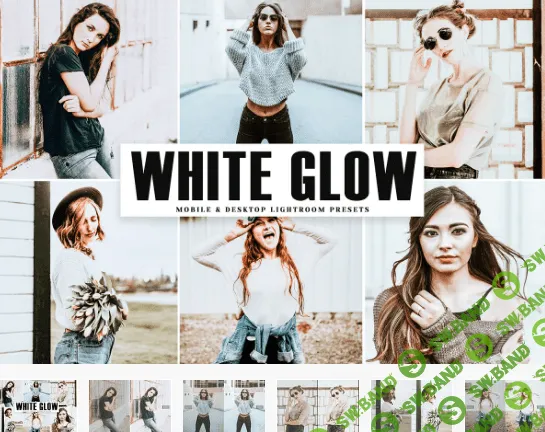 [Designbundles] White Glow Mobile & Desktop Lightroom Presets (2019)