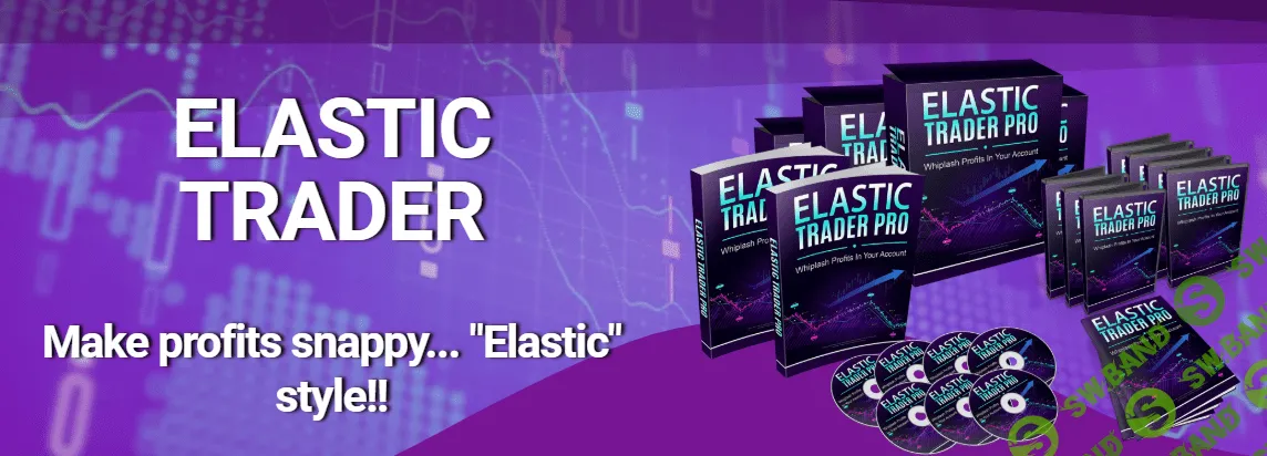 [Elastictraderpro] Торговая система Elastic Trader Pro (2020)