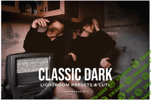 [elements.envato] Classic Dark Lightroom Presets & LUTs (2022)