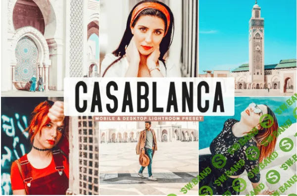 [Envato] Free Casablanca Mobile & Desktop Lightroom Preset (2020)