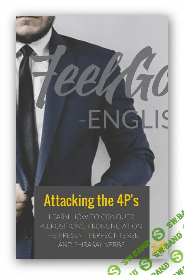 [FeelGoodEnglish] Attacking the 4P's (2017)