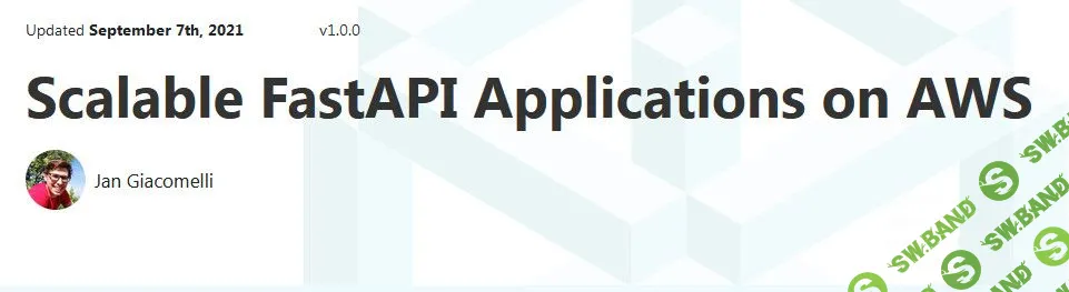 [Jan Giacomelli] Масштабируемые приложения FastAPI на AWS (2022)