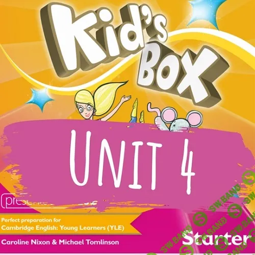 Kid’s box Starter Unit 4 [English box] [Инесса Черникова]
