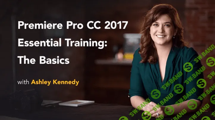 [Lynda.com] Premiere Pro CC 2017 Essential Training The Basics