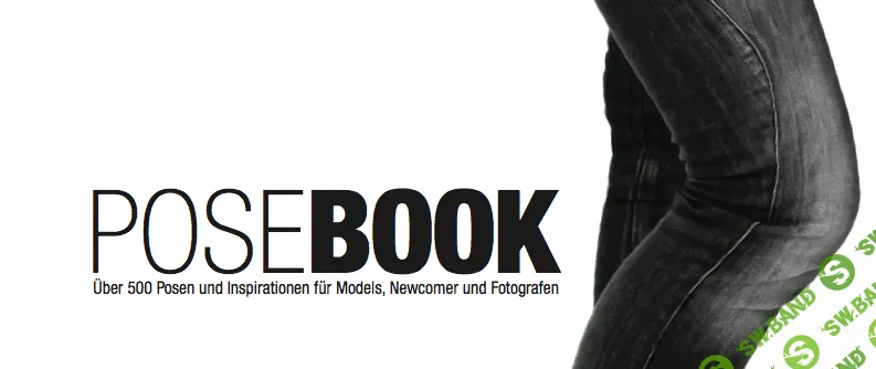 [Mehmet Eygi] PoseBook. Более 500 поз для вдохновения моделей и фотографов (2014)