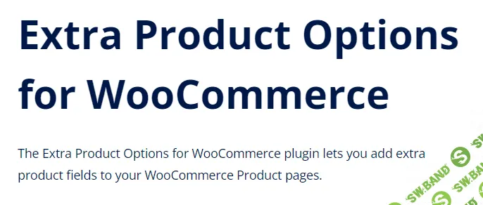 [themehigh] WooCommerce Extra Product Options Pro v3.1.7 NULLED (2022)