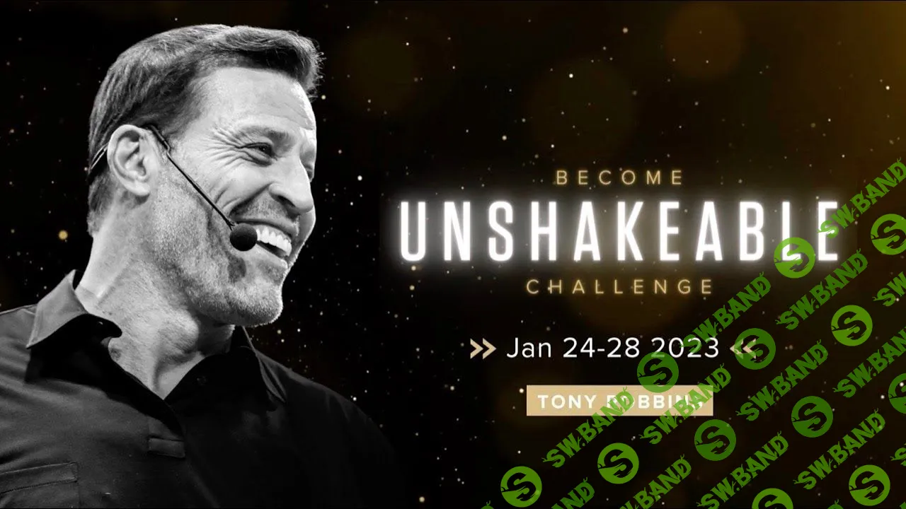 [Tony Robbins] Become Unshakeable Challenge (2023)