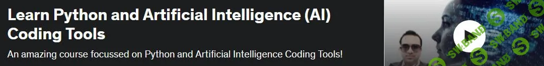 [Udemy] Изучите Python и инструменты кодирования искусственного интеллекта (2023)