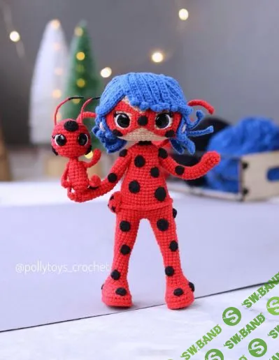 [Вязание] Мастер-класс «Леди Баг» [Pollytoys_crochet] [Дарья Лобачева]