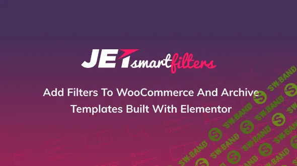 [VyacheslavDunaev] JetSmartFilters v1.2.1 - Добавить фильтры в WooCommerce и шаблоны архивов, созданные с помощью Elementor