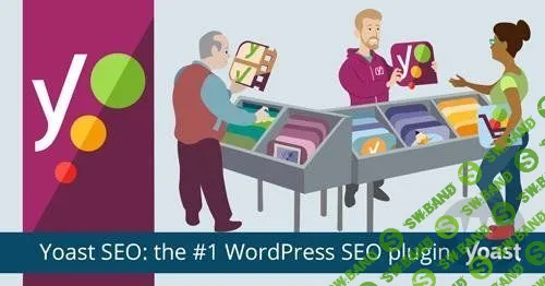 Yoast Seo Premium v10.1.1 NULLED - сборник SEO плагинов WordPress